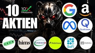 🚨 10 AKTIEN 🕵🏼 Alphabet Amazon Meta Qualcomm Marvell SoFi Robinhood Super Micro Hims & Hers Iren