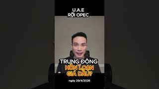 CÚ SỐC 2026: UAE RỜI OPEC, GIÁ DẦU VƯỢT $110. ĐỊA CHÍNH TRỊ TRUNG ĐÔNG ĐẢO LỘN?