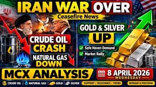 Crude Oil, Natural Gas, Gold & Silver Analysis Today | MCX Commodity Outlook | 8 April 2026 Big News