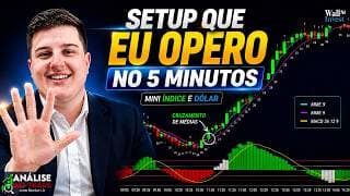 MELHOR SETUP PARA OPERAR NO 5 MINUTOS no Mini índice e dólar
