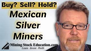 Mexican Silver Junior Mining Stocks: Buy, Sell or Hold? - Pro Investor David Erfle