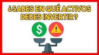 Inversiones y Riesgo | ¿En qué activos debería invertir?