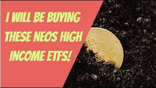 High Dividend Yield ETFs I am Buying! NEOS ETFS I BTCI ETF I XBCI ETF I NEHI ETFs