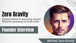 Talk with Zero Gravity Co founder | Decentralized AI operating system | Node sales Whitelist