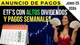 ANUNCIO DE PAGOS de ETFs Con ALTOS Dividendos y Pagos SEMANALES
