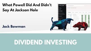 What Powell Did And Didn't Say At Jackson Hole | Article Review