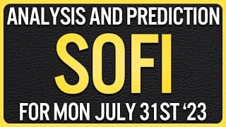 SOFI Stock Price Analysis - SoFi Technologies Stock Price Prediction for Monday July 31st
