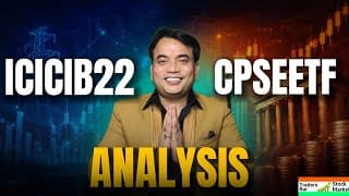 ​ICICIB22 & CPSEETF Analysis: सरकारी कंपनियों में कमाई का फ़ॉर्मूला! 🚀 | Traders Bar Stock Market