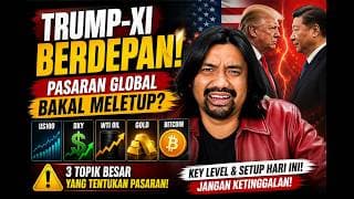 🚨TRUMP-XI BERDEPAN! Pasaran Global Bakal MELETUP?