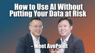 How to Use AI Without Putting Your Data at Risk — Meet AvePoint