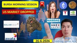 ENGLISH VIDEO - KLSE BURSA MORNING SESSION | 26-6-2026 | US MARKET DROPPPED | KEEMING SLVEST AXIATA