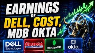 Earnings de DELL, COST, MDB, OKTA | Resumen del Mercado