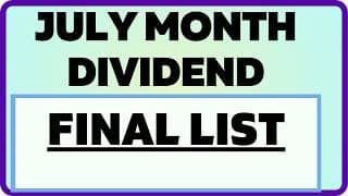 FINAL DIVIDEND LIST OF JULY MONTH || IMPORTANT DIVIDEND DETAILS OF JULY 2026