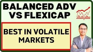 Market Volatile Hai || Balanced Advantage vs Flexicap | Kahan Invest Kare?