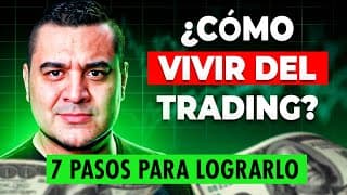 7 Pasos Para Vivir Del TRADING