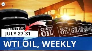Crude Oil WTI Weekly Analysis for July 27-31, 2026
