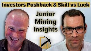 Investors Pushback, Skill vs Luck, & Director Incentives – Junior Mining Insights with Powers & Leni