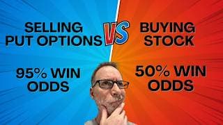 Why Selling Put Options Beats Stock Buying (95% vs 50/50 Odds)