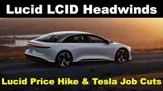 Lucid LCID Stock Headwinds | Lucid Air Price Hikes on Sedan and Options | Tesla Cuts Jobs