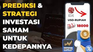 Kuliah Saham : Prediksi & Strategi Investasi Saham Kedepannya !!