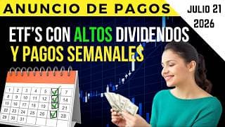 ANUNCIO DE PAGOS de ETFs Con ALTOS Dividendos y Pagos SEMANALES