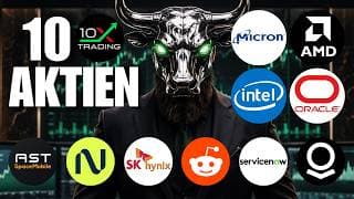 🚨 10 AKTIEN 🕵🏼 Micron AMD Intel Oracle Palantir ServiceNow Reddit SK Hynix Nebius AST Space Mobile