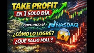 📈 TAKE PROFIT en 1 Solo Dia Operando el NASDAQ 💲, Como lo Logre ❓ Que Salió Mal ❓【 Clase Practica 1】