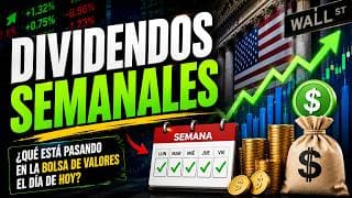 Qué está Pasando en la BOLSA el día de HOY | DIVIDENDOS SEMANALES