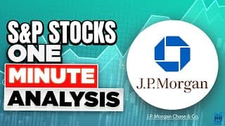 J.P. Morgan Stock Analysis  - S&P Stocks One-Minute Analysis