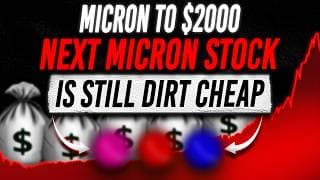 Told You Micron Would Hit $2000, Now Mark My Words These Dirt-Cheap Stocks Set To Outshine Micron