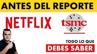 NFLX y TSM: Todo Lo Que Debes Saber ANTES del Reporte.