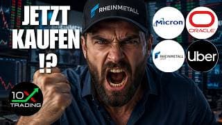🕵🏼 MICRON – ORACLE – RHEINMETALL – UBER 🔎 Jetzt kaufen ⁉️ Aktien Analyse
