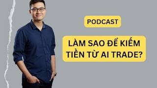 LÀM SAO KIẾM TIỀN TỪ CHỨNG KHOÁN MỸ TRONG THỜI ĐẠI AI? - PODCAST