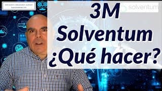 3M - Spinoff SOLVENTUM: ¿Qué hacemos?