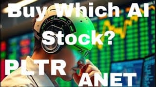 BUY WHICH AI STOCK? Palantir or Arista Networks?