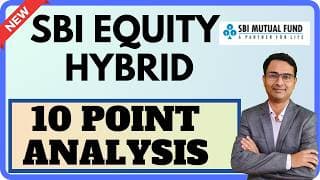 SBI EQUITY HYBRID 2026 || RISKY Equity से डर लगता है? ये fund समझो || 10 Point fund review