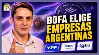 🇦🇷 Bank of America RECOMIENDA EMPRESAS ARGENTINAS: YPF, Pampa y TGS en la MIRA | #BullMorning