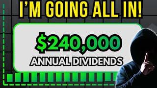 My Dividend Goal Is $240,000/year (Here's What I'm Buying!)
