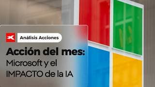 Acción del mes: ¿Es Microsoft una Oportunidad Histórica o una Gran Trampa?
