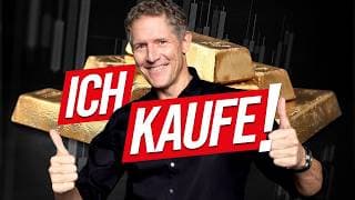 Gold: Ich habe HEUTE gekauft!