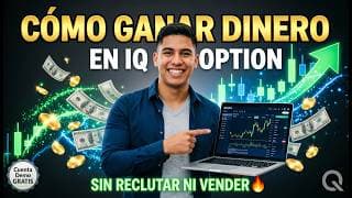 Cómo Ganar Dinero en IQ Option SIN Reclutar Ni Vender (Método Real para Principiantes)✅