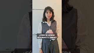 Cómo se genera realmente el dinero?
