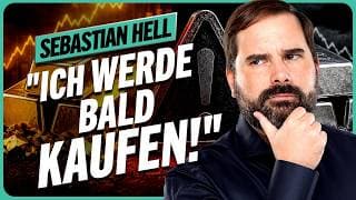 Gold + Silber – ICH werde KAUFEN // Sebastian Hell