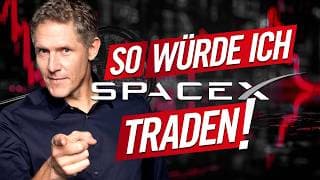 SpaceX: So würde ich die Aktie jetzt traden!