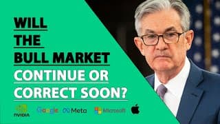 Will The Bull Market Continue or Correct Soon?