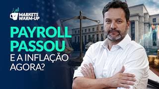 Pós-Payroll: o que mudou no mercado e como se preparar para a semana de inflação | Markets Warm Up