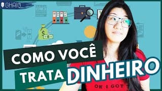 RELACIONAMENTO COM O DINHEIRO (DÍVIDAS E INVESTIMENTOS)