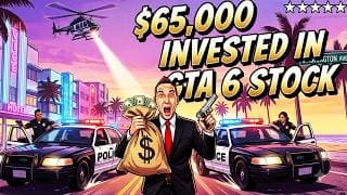 GTA 6 STOCK I'm Investing $65k To Get Rich NASDAQ: TTWO