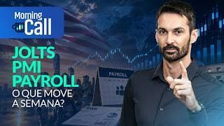 Semana decisiva: Payroll, PMI e JOLTS no radar do mercado | Morning Call