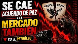 Mercados Caen por que Se Termina Acuerdo de Paz!! Precio del Petróleo Sube